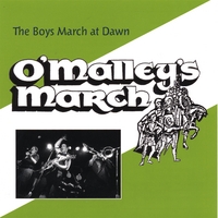 O'Malley's March : The Boys March at Dawn