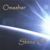 OMASHAR: Shine On