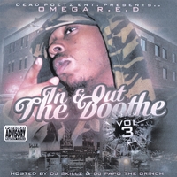 OMEGA R.E.D.: Dead Poetz Ent. Presents... Omega R.e.d. - In & Out The Booth Vol.3 (Hosted by DJ sKiLlZ & DJ Papo The Grinch)