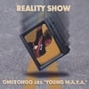 OMEKONGO AKA "YOUNG M.A.Y.A.": Reality Show