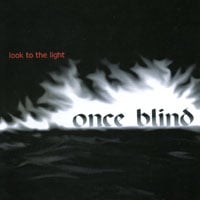 Once Blind : Look To The Light