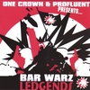 ONE CROWN & PROFLUENT PRESENTS...: Barwarz Ledgends