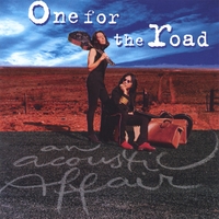 ONE FOR THE ROAD : An Acoustic Affair