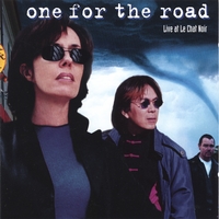 ONE FOR THE ROAD: Live at "Le Chat Noir"