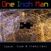 One Inch Man: Space, Time & Plexiglass