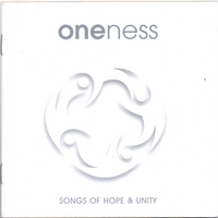 Oneness : Songs of Hope & Unity