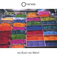 Oneness : No East No West