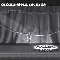 Onken-Stein Records : Pulling Focus