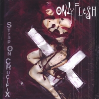 Only Flesh : Strap on Crucifix
