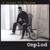 ONPLOD: A Quien No Existe