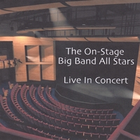 ON-STAGE
         BIG BAND ALL STARS RICHARD STOVER CONDUCTING: Live At The Landis Performing Arts Center