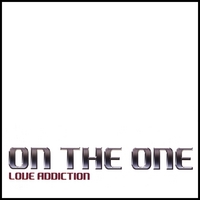 On The One : Love Addiction