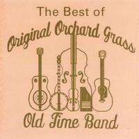 ORIGINAL ORCHARD GRASS OLD TIME BAND: The Best of Original Orchard Grass Old Time Band