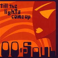 OO Soul : Till The Lights Come Up