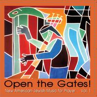 Robert Cohen : Open the Gates!    New American-Jewish Music for Prayer, Vol. 1