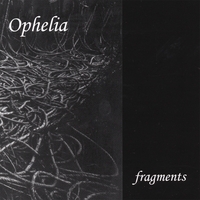 Ophelia : Fragments