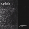 OPHELIA: Fragments