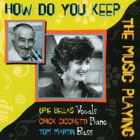 OPIE BELLAS: How Do You Keep The Music Playing