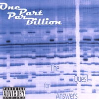 One Part Per Billion : The Quest for Answers