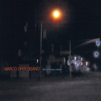 MARCO OPPEDISANO: The Ominous Corner