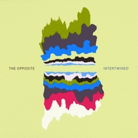 The Opposite : Intertwined