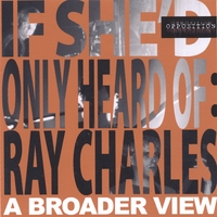 Opposition : If She'd Only Heard of Ray Charles