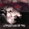 OPPOSITION OF ONE: Screaming Without Lungs