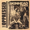 THE OPPRESSED: Skinhead Times 1982-1998