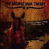 THE ORANGE MAN THEORY: Riding A Cannibal Horse From Here To...