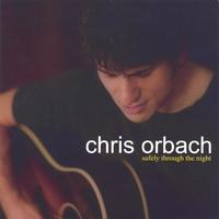 Chris Orbach : Safely Through The Night