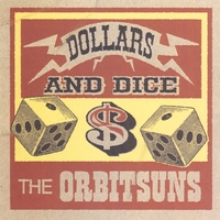 THE ORBITSUNS: Dollars and Dice