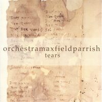 orchestramaxfieldparrish : Tears