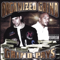 Organized Grind : Grind Pays
