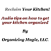 Organizing Magic, LLC: Reclaim Your Kitchen (Organizing Tips)