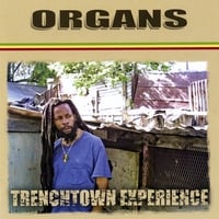Click to Get Organs Trenchtown Experience Here