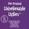 THE ORIGINAL UNBELIEVABLE UGLIES: The Original Unbelievable Uglies