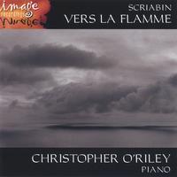 Christopher O'Riley : SCRIABIN: Vers la flamme