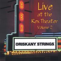 Oriskany Strings : Live at the Rex Theater Vol. 2