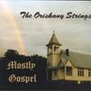 THE ORISKANY STRINGS: Mostly Gospel
