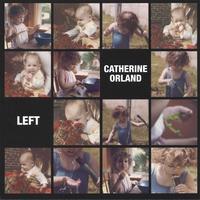 Catherine Orland : Left