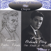 Orlando Otey : The Chopin of Mexico Plays Chopin