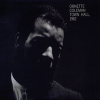 ORNETTE COLEMAN: Town Hall, 1962