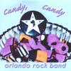 ORLANDO ROCK BAND: Candy, Candy