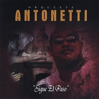 Orquesta Antonetti : Sigue El Paso
