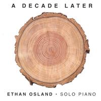 Ethan Osland : A Decade Later