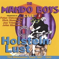 Peter Ostroushko/the Mando Boys : The Mando Boys Live:holstein Lust