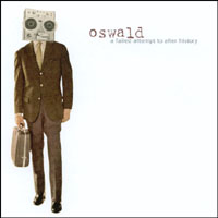 Oswald : A Failed Attempt To Alter History