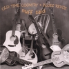 OLD TIME COUNTRY & BLUES REVUE: 'Nuff Said