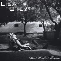 Lisa Otey : Hard Workin' Woman