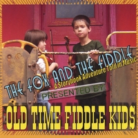 OLD TIME FIDDLE KIDS: The Fox and the Fiddle